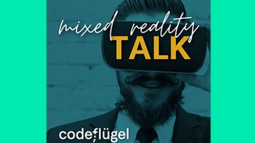 Codefluegel AR Podcast mixed reality talk