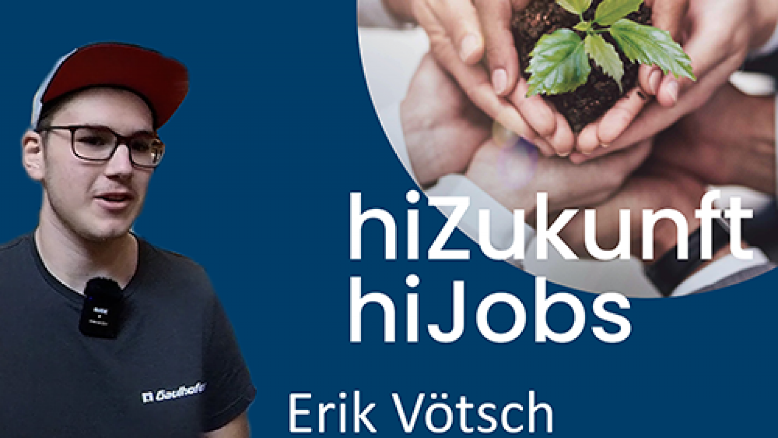 hiZukunft hiJob Podcast Ep 01 - Erik Vötsch, Holztechniker bei Gaulhofer Industrie-Holding GmbH